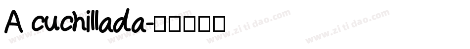 A cuchillada字体转换